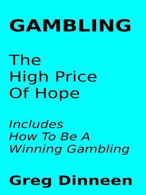 cover image of Gambling the High Price of Hope